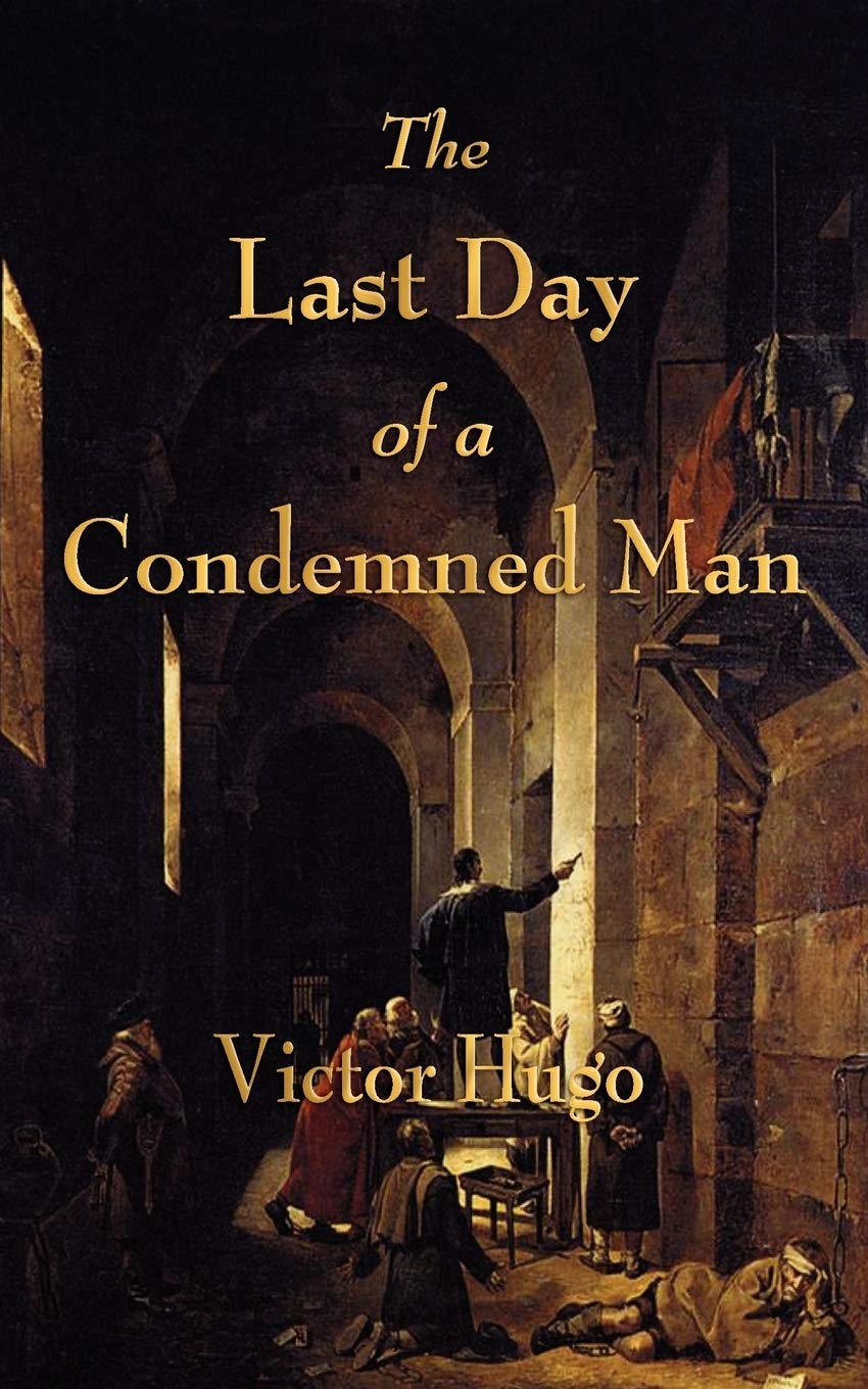 Book cover of The Last Day of a Condemned Man by Victor Hugo Book cover of The Last Day of a Condemned Man by Victor Hugo